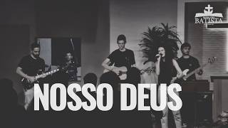 Nosso Deus (Our God) - Cover Luciana Debortoli - Ao vivo