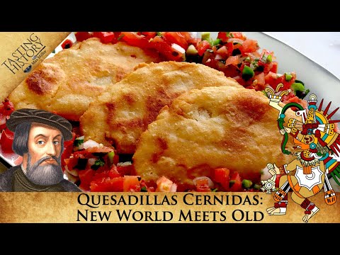 Quesadillas Cernidas & Aztec Maize