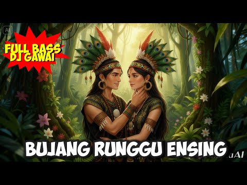 Bujang Runguk Ensing - DJ Remix Full Bass Gawai