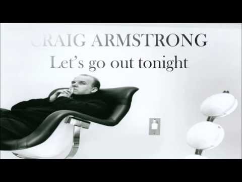 Craig Armstrong - Let's Go Out Tonight (Lyrics)
