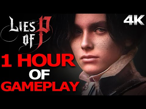 LIES OF P 1 Hour of Gameplay Walkthrough / No Commentary 【4K HD / 60FPS】