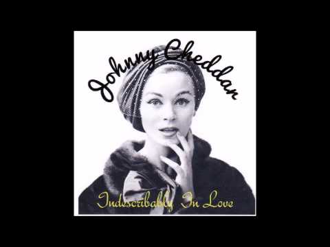 Johnny Cheddar - You're My World