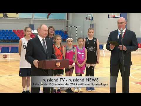 Putin bei der Präsentation der 2025 eröffneten Sportanlagen