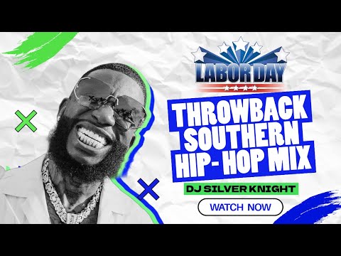 THROWBACK SOUTHERN HIP HOP MIX - LABOR DAY MEGA MIX EDITION  - DJ SILVER KNIGHT