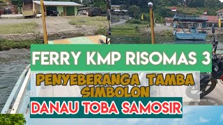 Download lagu Penyeberangan  Ferry KM RISOMAS 3, Dari Simbolon Ke Negeri Tamba|Samosir mp3