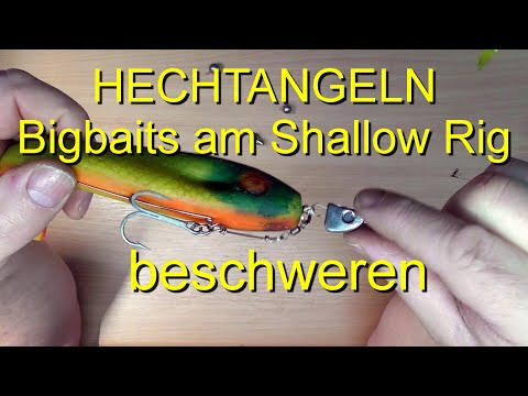 Hechtangeln. Tipps um Bigbait am Shallow Rig zu beschweren.
