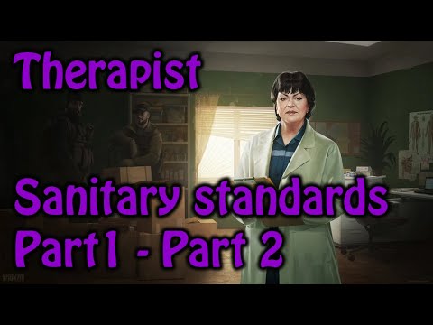 ESCAPE FROM TARKOV GUIDE - Therapist - Sanitary standards Part1  Part 2