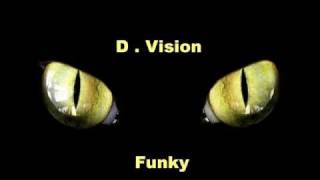 D- Vision - Funky (Mental Mix)