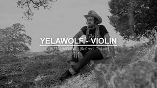 Yelawolf - Violin [INSTRUMENTAL] (ReProd. Nocturnal)