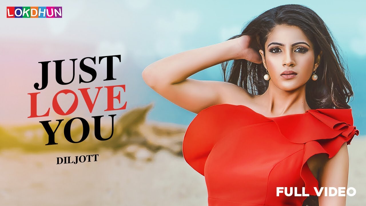Just Love You Lyrics  | Just Love You | Diljott | Daljit Singh