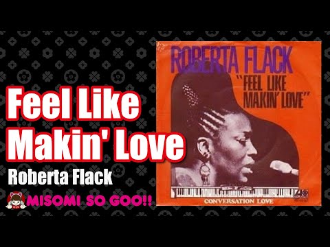 Roberta Flack - Feel Like Makin' Love (1974)