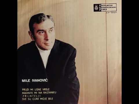 75. Milorad Ivanović "Mile" - Pruži mi usne vrele (1970)