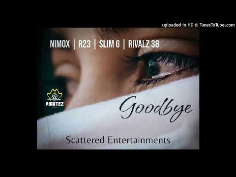 Nimox X R23 X Slim G X Rivalz 38 - Goodbye
