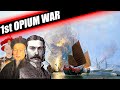 THE FIRST OPIUM WAR EXPLAINED - ANGLO CHINESE WAR DOCUMENTARY