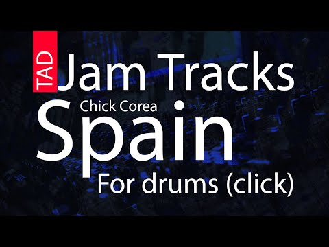Tad Jam Tracks - Chick Corea - Spain - for drums