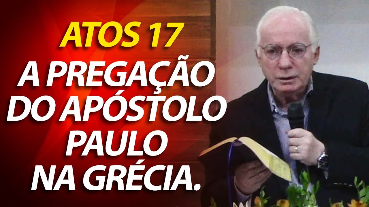 A PREGAÇÃO DO APÓSTOLO PAULO NA GRÉCIA | Atos 17 | Pastor Paulo Seabra
