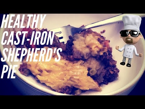 HEALTHY CAST IRON SKILLET SHEPHERD'S PIE RECIPE