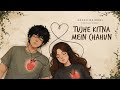Tujhe Kitna Main Chahoon Official Music Video Akash Bairagi Official Music