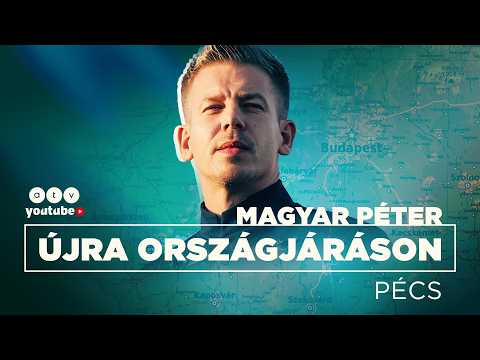 🔴 Magyar Péter Pécsen folytatja országjárását | ATV Élő