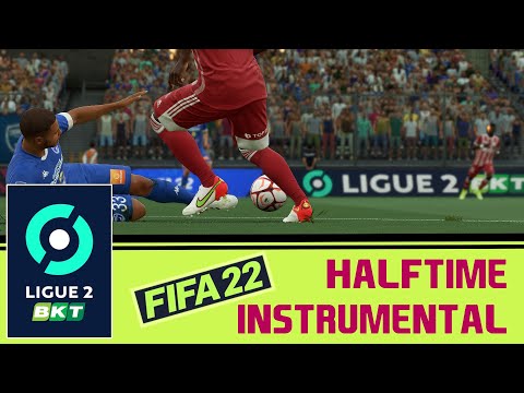 [FIFA 22] Halftime Instrumental: Ligue 2 BKT (HQ)