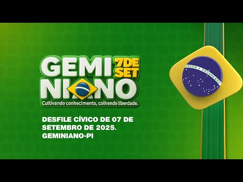 DESFILE CÍVICO DE 07 DESETEMBRO DE 2025 | GEMINIANO-PI