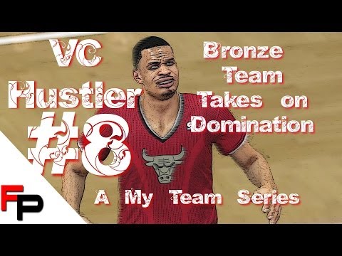 NBA 2K14 - My Team - VC Hustler Ep. 8 - The Bronze Squad Takes on Domination