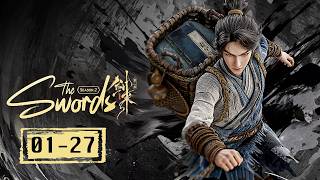 Download lagu ✨The Swords S2  EP 01-27 Full Series [MULTI SUB] mp3