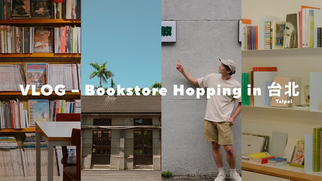 VLOG – Bookstore Hopping in Taipei