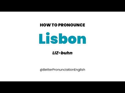 How to Pronounce 'Lisbon'
