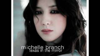 Michelle Branch- Texas in the Mirror