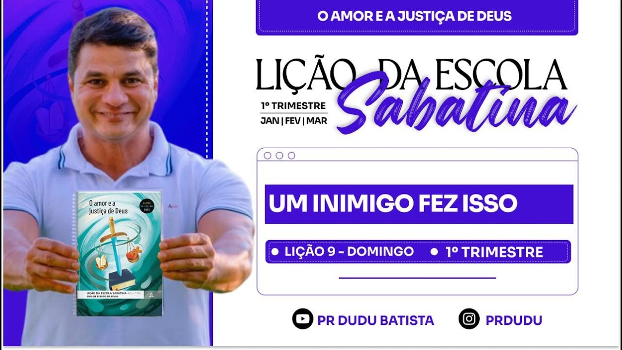 Lição da Escola Sabatina ADULTOS , Domingo 23/02/25 "Um Inimigo fez isto" com Pr Dudu. Insta:@prdudu