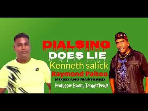 Dialsing does lie - Kenneth Salick ft Raymond Paltoo