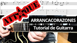 Como tocar ARRANCACORAZONES de Attaque 77 TUTORIAL de GUITARRA Canción completa Acordes Solo y TABS