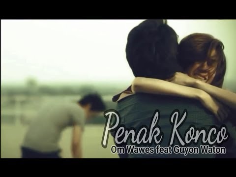 OM WAWES feat GUYON WATON - PENAK KONCO [unoficial video clip]