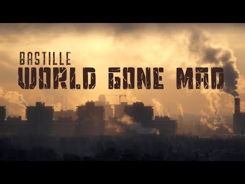 Bastille - World Gone Mad (Lyrics)