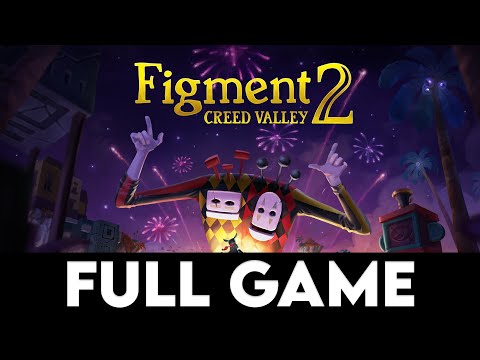 FIGMENT 2: CREED VALLEY - Full Game