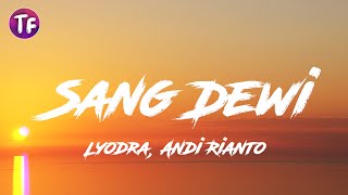 Lyodra, Andi Rianto - Sang Dewi (Lyrics) width=