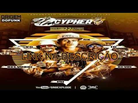 3 CYPHER 4M MC IG MC Kelvinho MC Menor da VG MC Kevin MC PH MC Neguinho do Kaxeta [download] 2017