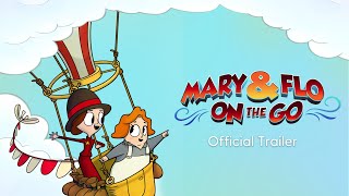 Mary and Flo On the Go Official Trailer - Kids Cartoons