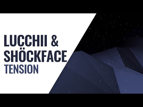 Lucchii X Shöckface - Tension