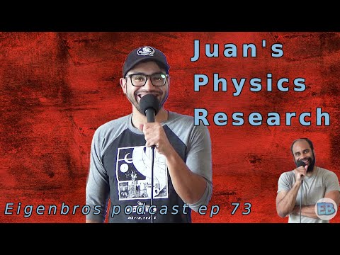 Eigenbros ep 73 - Juan's Research Project