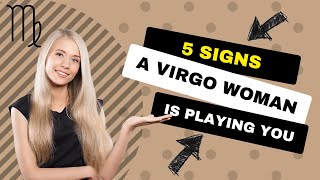 5 Signs A Virgo Woman Is Playing You! #zodiac #dating #datingtips