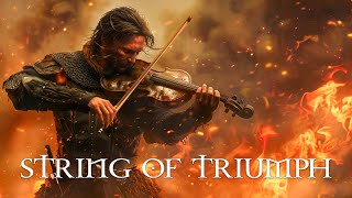 STRING OF TRIUMPH Pure Listening 🌟 Most Powerful Violin Fierce Orchestral Strings Music