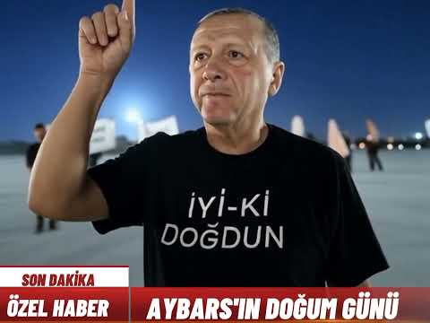 İyi ki doğdun AYBARS - TÜRKİYE AYBARS'IN DOĞUM GÜNÜNÜ