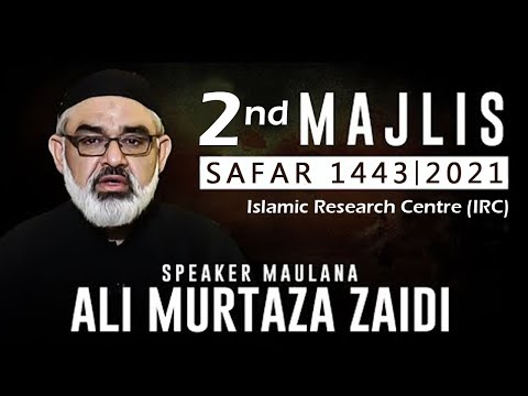 Live Majlis 2 | 2 Safar 1443 | Maulana Syed Ali Murtaza Zaidi | Islamic Research Centre (IRC)