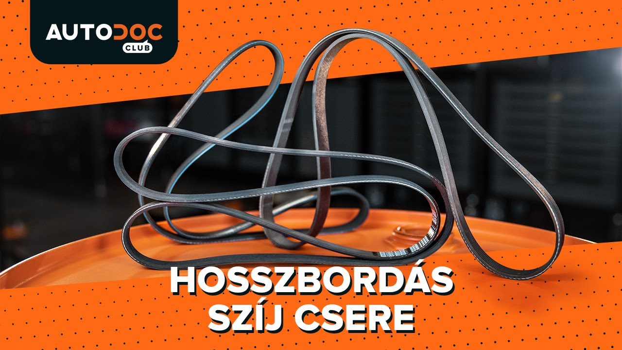Hosszbordás szíj cseréje az autóban – javítási útmutató