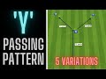 'Y' Passing Pattern | 5 Variations | Combination & Third Man Run | Football/Soccer