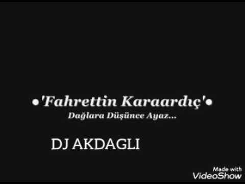 DJ AKDAGLI FT Fahrettin Karaardic - Sen hakkini helal eyle (remix)