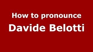 How to pronounce Davide Belotti