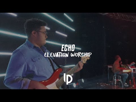 Echo BASS COVER // Elevation Worship // Luis Pacheco